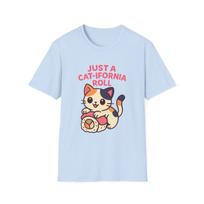 Unisex Softstyle T-Shirt Mens Womens Tees Top Calico Kitten Funny Just a Cat-ifornia Roll Sushi Tee S