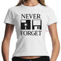 Never Forget Geek Gamer Nerd Retro Floppy Disk Fun Women Girlie T-Shirt Mens Womens Tees Top 3XL