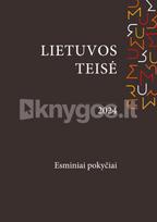 Lietuvos teisė 2024. Esminiai pokyčiai - Kristina Kenstavičienė