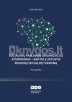 Socialinių paslaugų organizacijų atsparumas – raktas į Lietuvos regionų socialinį tvarumą - Jolita Gečienė