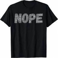 Funny NOPE Not Today Word Bubble Sarcasm T-Shirt S įvairiaspalvis