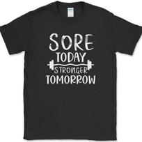 Sore Today Stronger Tomorrow T-Shirt Mens Womens Tees Top Funny Gym Fitness Lifting Workout Tee 2XL