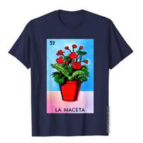 La Maceta Lottery Gift  Mexican Lottery La Maceta TShirt Tops Tees Popular Fitness Cotton Unisex T Shirt Printed On S
