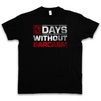 DAYS WITHOUT SARCASM T SHIRT 0 Zero No Fun Comedy Joke S įvairiaspalvis