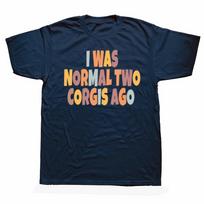 Funny I Was Normal Two Corgis Dog Ago Graphic Tshirt Unisex Womens Fashion Casual Oversized Tshirts Unisexs Cotton T Shirt S