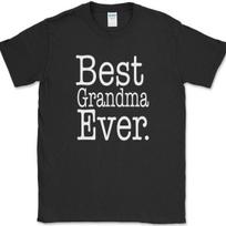 Best Grandma Ever T-Shirt Mens Womens Tees Top Funny Mothers Day Holiday Gift Humor Text Tee M
