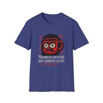 Unisex Softstyle T-Shirt Mens Womens Tees Top Caffeine Chaos Mug Funny Sleep-Deprived Tee 2XL