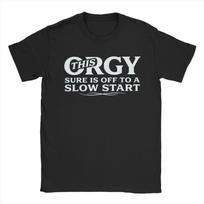 This Orgy Sure is Off to A Slow Start Quote T Shirts Unisexs  Cotton Vintage TShirt Round Collar  Tee Shirt Short Sleeve Clothing S