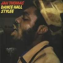 Jah Thomas - Dance Hall Stylee
