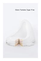 Claire Fontaine. Sugar Free: Ausst. Kat. Kunst Museum Winterthur