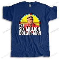 Fashion Six Million Dollar Unisex Retro Steve Austin Bionic Unisex TV Fan T Shirt  Cotton Short Sleeve Funny Top Tees Unisexs Tshirt S