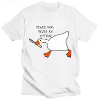 HOT SALE Untitled Goose Game Peace Never Choose Tshirt Short Sleeve Summer Funny Casual Shirt Graphic Clothing Tshirt S