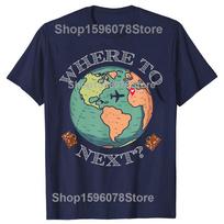Funny World Traveler Where to Next Around the Globe TShirt Summer Fashion Cotton Short Sleeve Oversized Loose Tshirt Tops S
