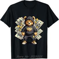 Teddy Bear Hustler Buisness Bear Dollar Street Unisex Clothes TShirt Oversized Unisex T Shirt Fitness Tees Tops Cotton Tshirt S