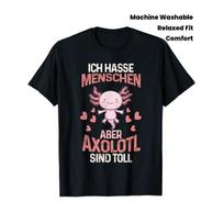 Funny Axolotl German Quote T-Shirt -  I Hate People (Ich Hasse Menschen) & I'm an Axolotl (Ich bin Axolotl)  - Cute Pink Axolotl with Hearts & German S juoda