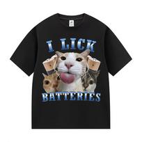 I Lick Batteries Funny Cat Meme Tshirt Mens Women Kawaii Cat Lover Gifts Tshirt Summer ONeck High Quality Male Cotton Tshirt XXXL