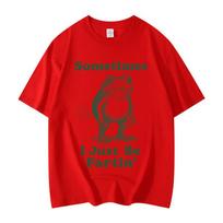 Sometimes I Just Be Fartin Frog Funny Meme Graphic T Shirts Fashion Vintage Short Sleeve Tshirt Unisex Casual Cotton Tshirts S