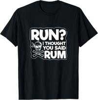 S5XL Run I Thought You Said Rum Funny Pirate Skull Graphic Tee Unisex Casual 100Cotton TShirt S