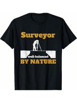 Surveyor Well Balanced By Nature Tripod Land Surveyor T-Shirt S įvairiaspalvis