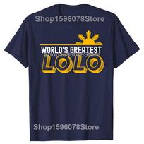 Funny Worlds Greatest Lolo Filipino T Shirts Cotton Streetwear Short Sleeve Unisexs Fashion Casual Loose Oversized T Shirt S
