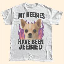 My Heebies Have Been Jeebied Chihuahua Dog Funny Graphic Unisex Harajuku S