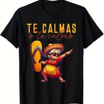 S5XL  Vibrant Mexican Heritage TShirt Relaxed Fit Fun Graphic Tee for Moms Spanish Expression Te Calmas O Te Calmo S