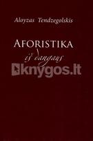 Aforistika iš dangaus - Aloyzas Tendzegolskis