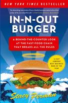 In-N-Out Burger: A Behind-The-Counter Look at the Fast-Food Chain That Breaks All the Rules