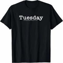 Days Of The Week Tuesday (More Colors) T-Shirt S įvairiaspalvis