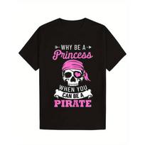 Men's T-Shirt- Pink Pirate Skull& Why Be a Princess When You Can Be a Pirate Slogan, Black Casual Crew Neck Short Sleeve Tee for S, Themed Parties S juoda