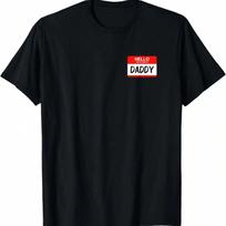 Hello My Name Is Daddy Funny Name Tag Costume Tshirt T-Shirt.Jpg S įvairiaspalvis
