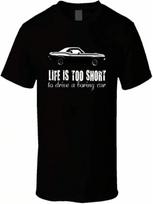 1970 Plymouth Aar Cuda 340 V8 Life Is Too Short Retro Vintage Car Fan T Shirt S įvairiaspalvis