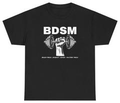 BDSM Bench Deadlift Squat Military Press Tee T Shirt Funny Gym Tee M