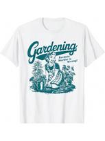 Funny Gardening Because  Is Wrong Gardener Plant Mom T-Shirt S įvairiaspalvis