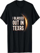 I Blacked Out In Texas Total Solar Eclipse 2024 T-Shirt S įvairiaspalvis