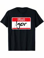 Simple Halloween Costume Idea Horror Film My Name Is Igor T-Shirt S įvairiaspalvis