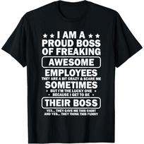 CaDoes I Am A Proud Boss of Freaking Awesome Employees T-Shirt S įvairiaspalvis