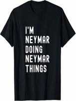 I'm Neymar Doing Neymar Things T-Shirt S įvairiaspalvis
