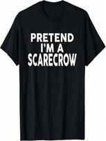 Pretend I'm A SCARECROW T-Shirt Halloween Costume T-Shirt S įvairiaspalvis