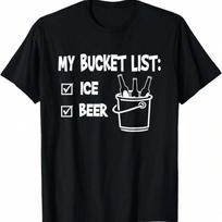My Bucket List - Ice And Beer T-Shirt T-Shirt,100% Cotton S įvairiaspalvis