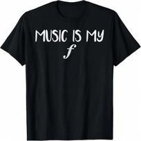 Funny Music Is My Forte T-Shirt S įvairiaspalvis