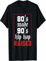 80's Made 90's Hip Hop Raised Vintage Retro Music Lover T-Shirt S įvairiaspalvis