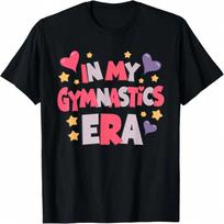 Funny Sports In My Gymnastics Era Gymnast _ S & unisexs T-Shirt S įvairiaspalvis