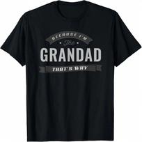 Graphic 365 Because I'm The Grandad Fathers Day unisex Funny T-Shirt S įvairiaspalvis