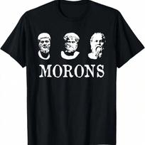 Morons Psychology Funny Philosophers Humor Saying T-Shirt S įvairiaspalvis