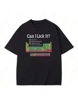 Can I Lick It T Shirt Funny Periodic Table Jokes Teacher Gift Short Sleeve Cotton Soft Unisex O-Neck T-Shirts Oversize Tops Tee S įvairiaspalvis