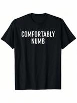 Comfortably Numb, Funny, Jokes, Sarcastic T-Shirt S įvairiaspalvis