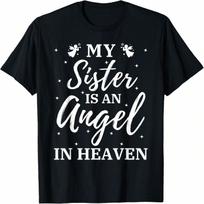 My Sister Is An Angel In Heaven Miss Guardian Memorial Mine T-Shirt S įvairiaspalvis