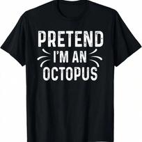 Pretend I'm An Octopus Funny Quote Halloween Costume Gift T-Shirt,Comfortable Pure Cotton S įvairiaspalvis
