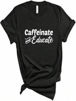 Blue Sand Textiles Caffeinate And Educate Shirt. Teacher Shirt. Unisex Coffee T-Shirt. Teacher Clothes. Teacher Outfits. S įvairiaspalvis